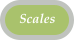 Scales